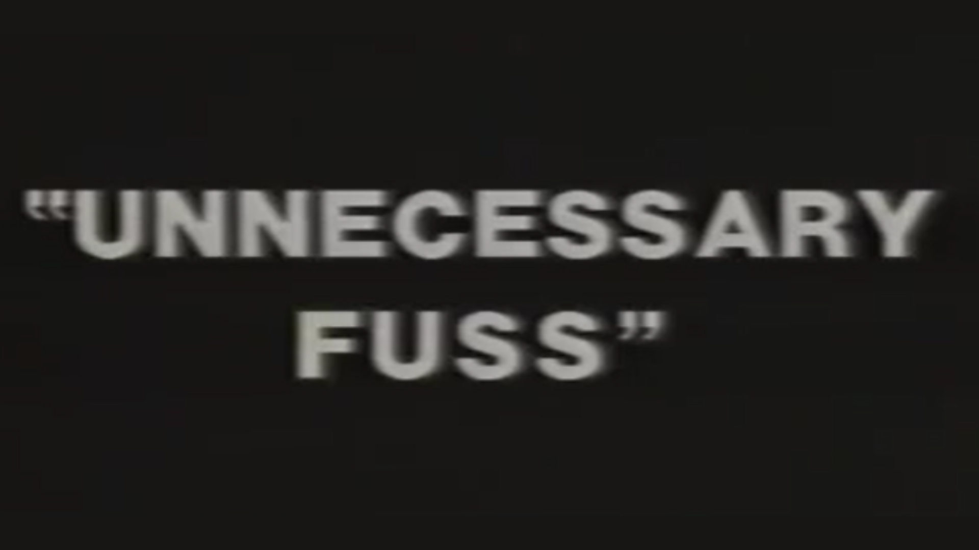 “Rebuliço desnecessário”