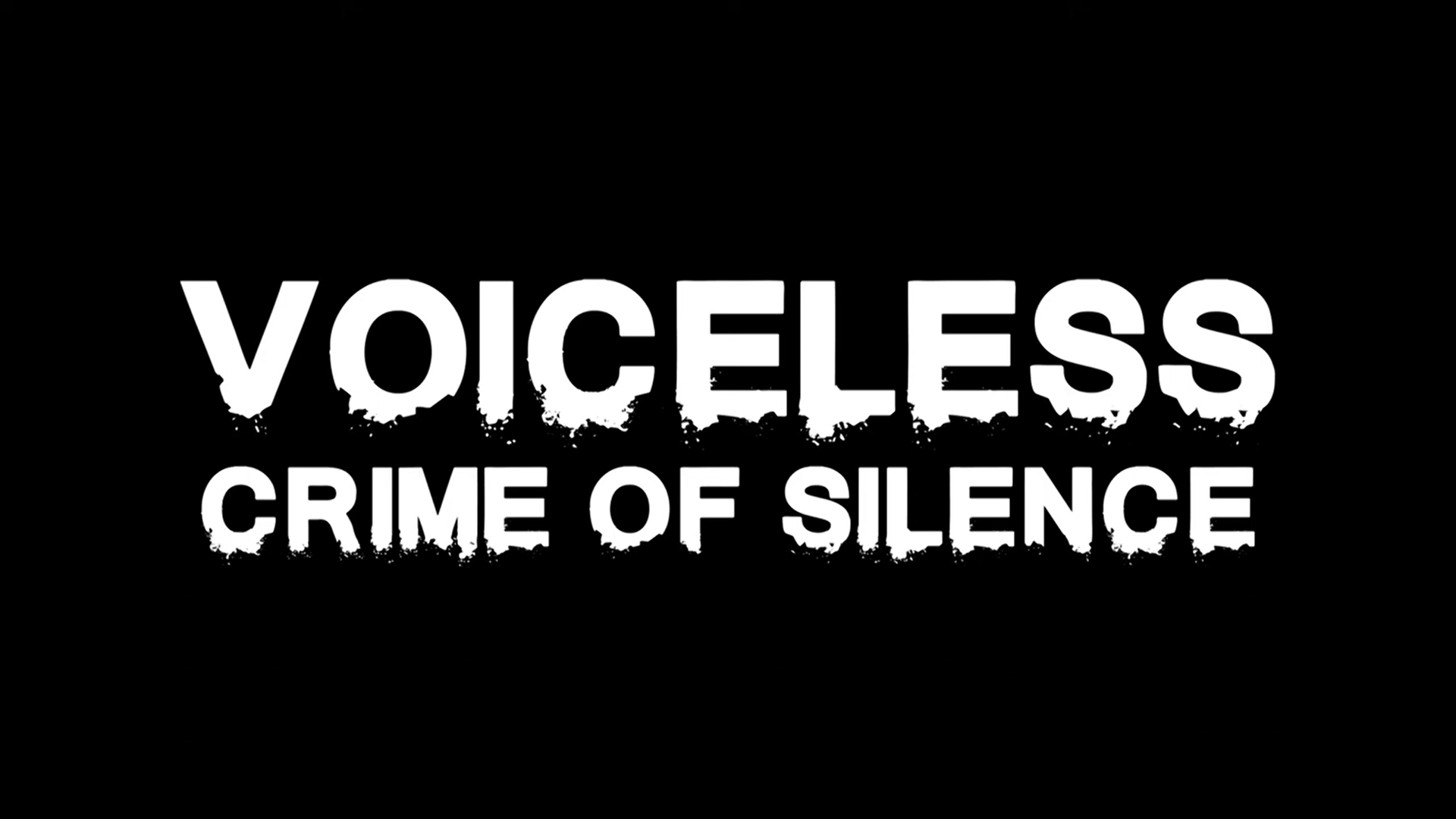 Voiceless: Crime of Silence