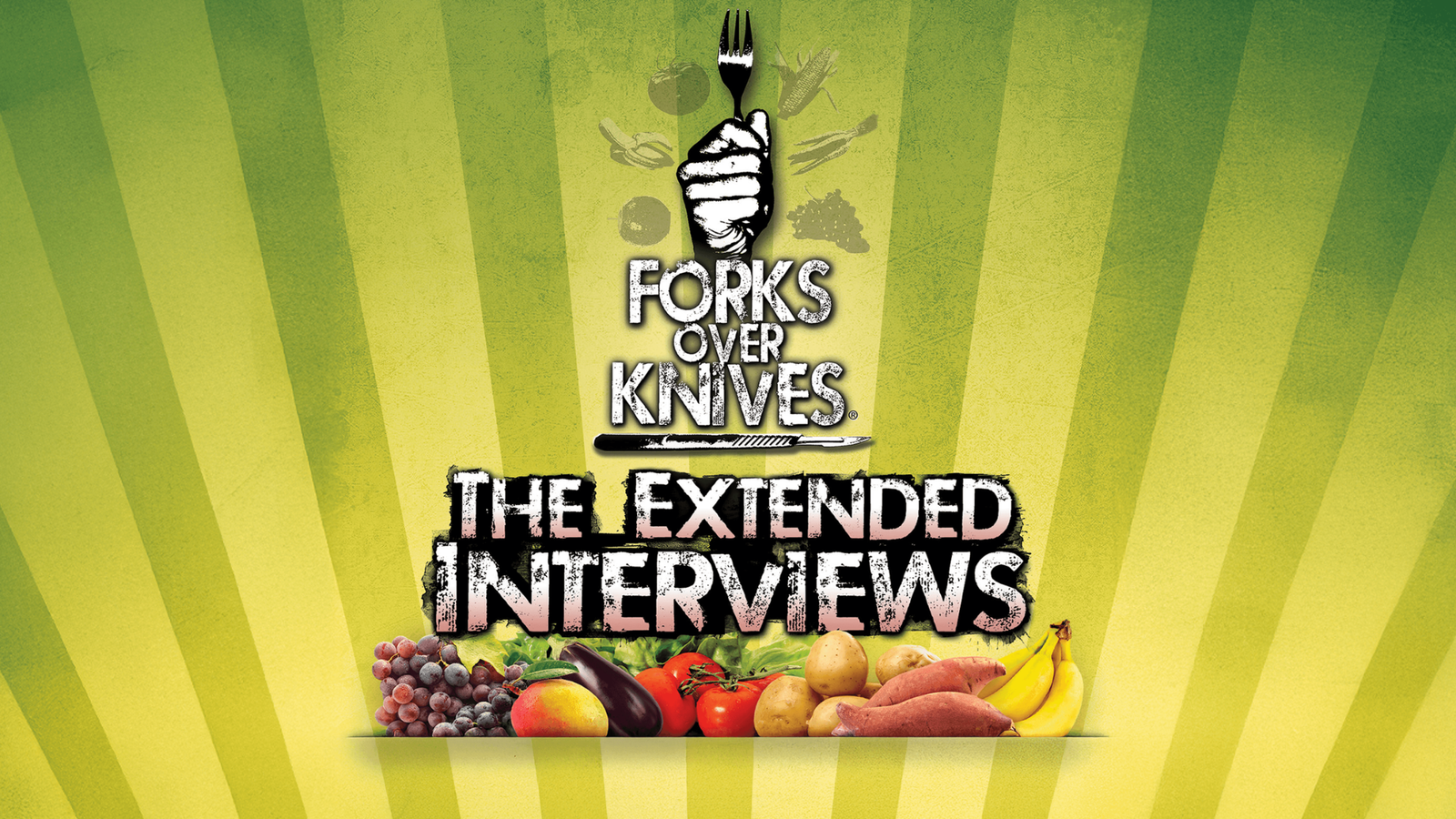 Forks Over Knives – The Extended Interviews