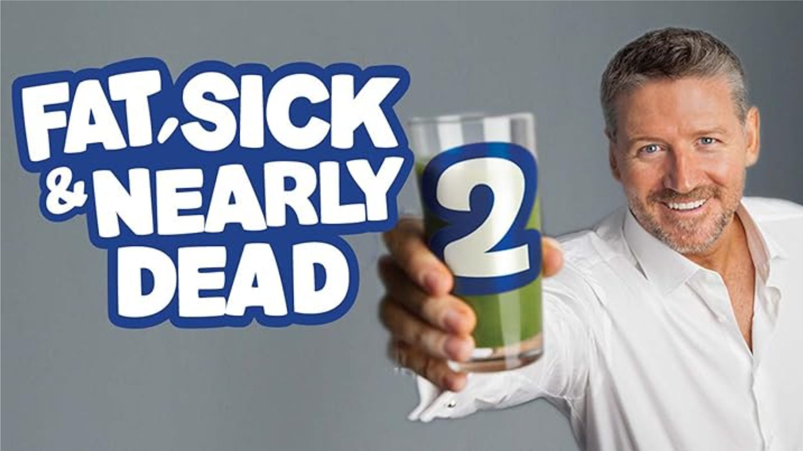 Fat, Sick & Nearly Dead 2