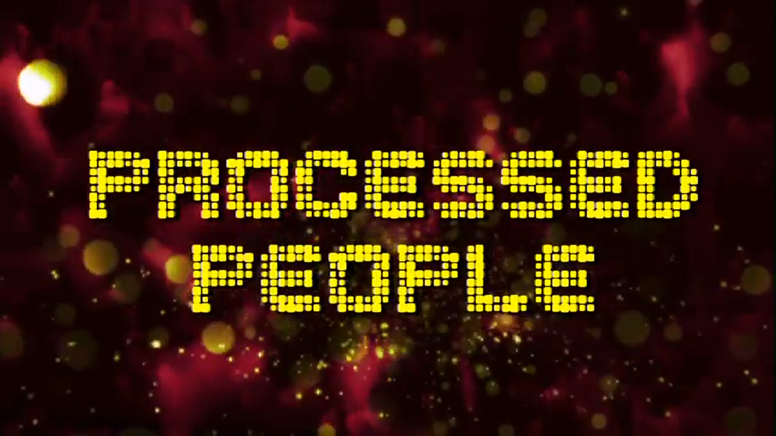 Processed People
